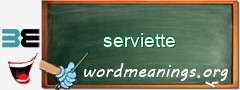 WordMeaning blackboard for serviette
